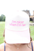 I’m Nicer When I Am Tan Megan Hat